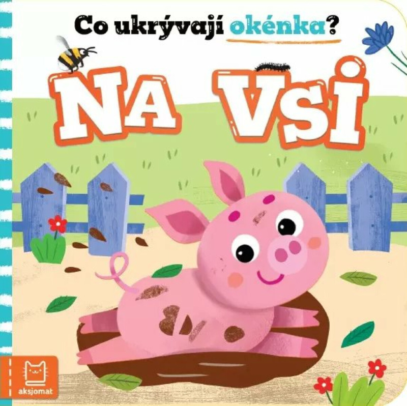 Co ukrývají okénka? Na vsi - Anna Podgórska