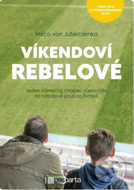 Víkendoví rebelové - Mirco von Juterczenka