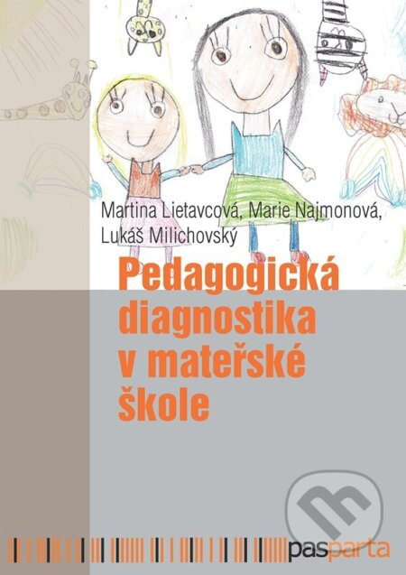 Pedagogická diagnostika v mateřské škole (Praktický pohled na pedagogickou diagnostiku v mateřských školách)
