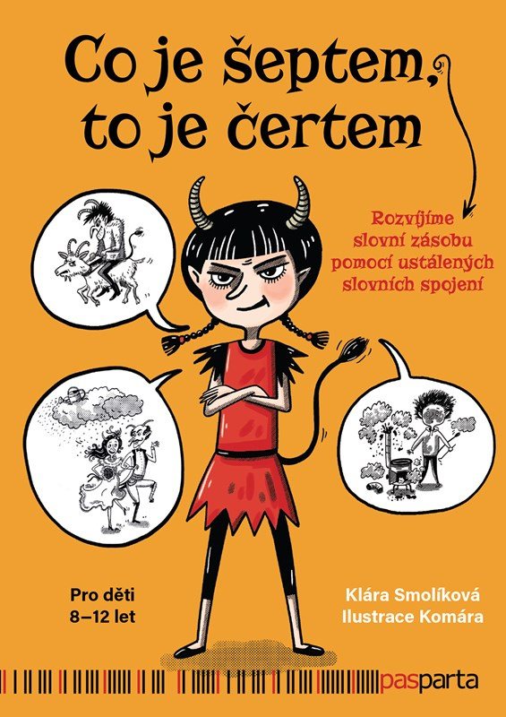 Co je šeptem, to je čertem (Rozvíjíme slovní zásobu pomocí ustálených slovních spojení)