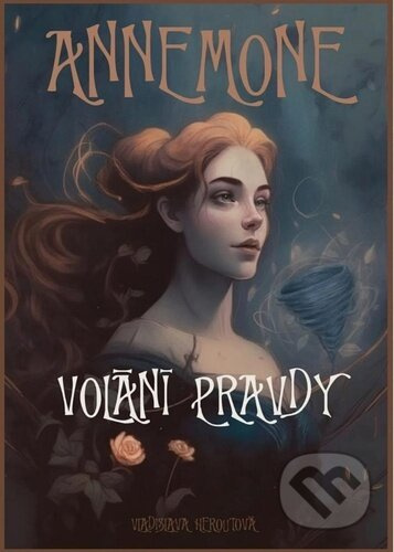 Annemone - Volání pravdy - Vladislava Heroutová