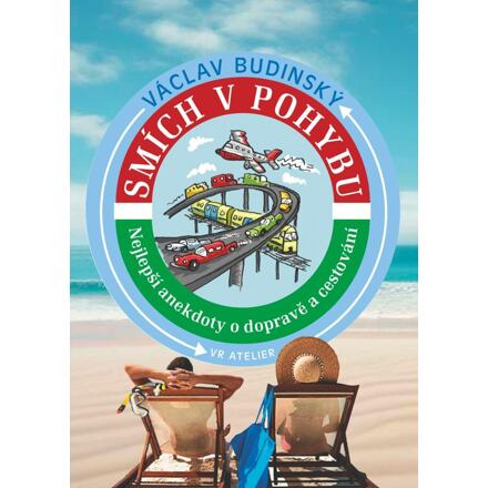 Smích v pohybu - Nejlepší anekdoty o dopravě a cestování