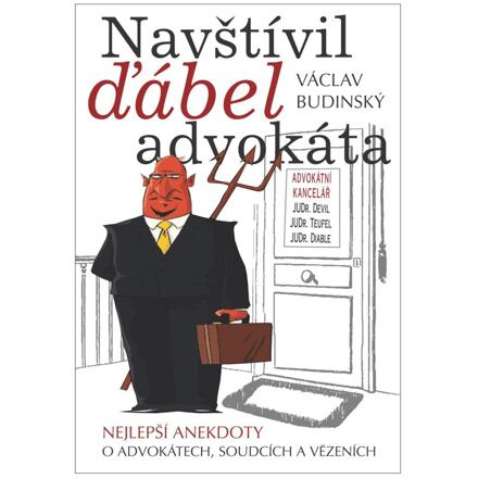 Navšívil ďábel advokáta - Nejlepší anekdoty o advokátech, soudcích a vězeních