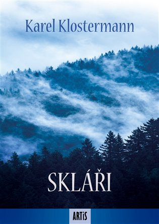Skláři -  Karel Klostermann