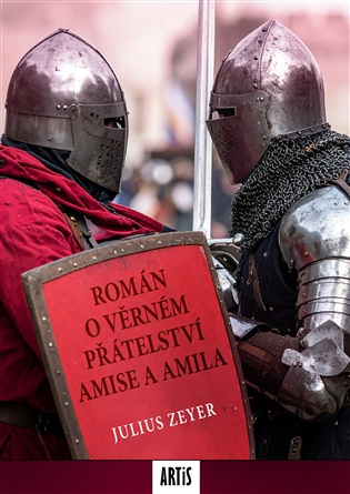 Román o věrném přátelství Amise a Amila -  Julius Zeyer