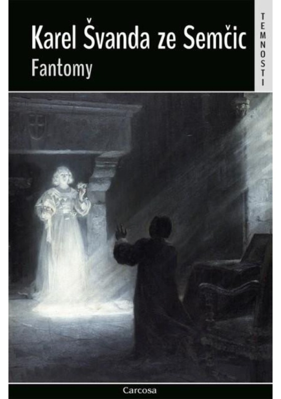 Fantomy - Karel Švanda ze Semčic