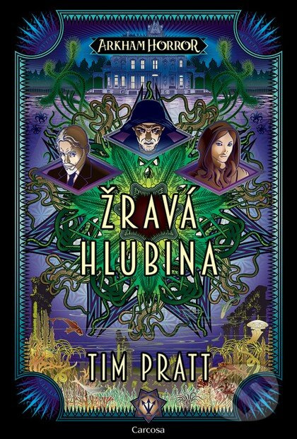 Arkham Horror: Žravá hlubina - Tim Pratt - kniha z kategorie Fantasy