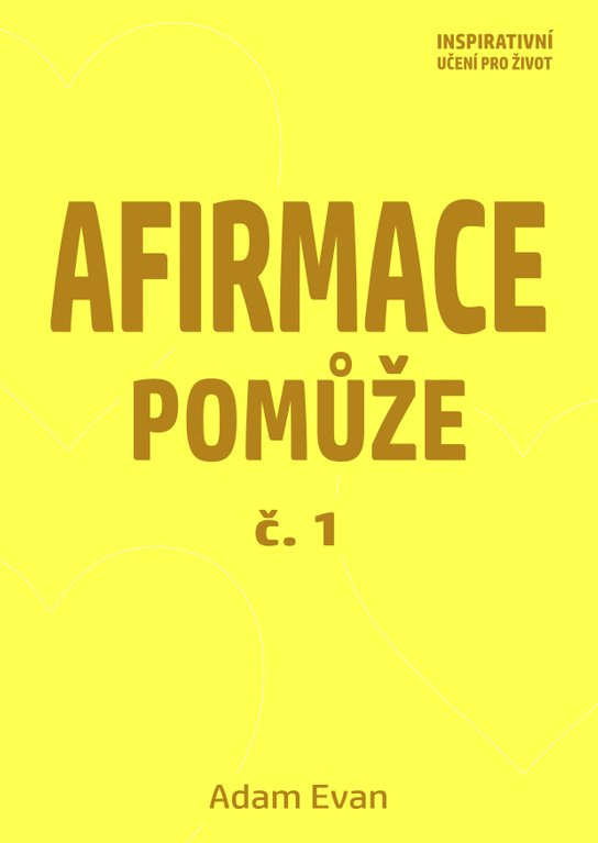 Afirmace Pomůže č. 1 -  Adam Evan