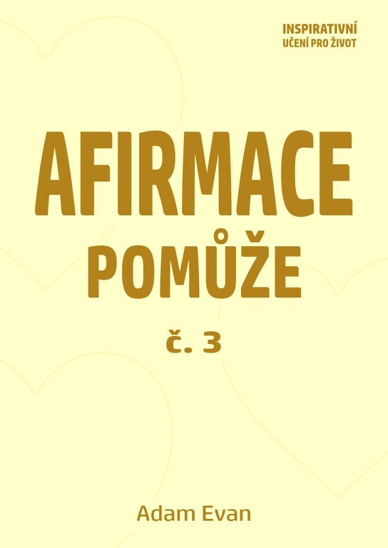 Afirmace Pomůže č. 3 -  Adam Evan