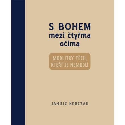 S Bohem mezi čtyřma očima - Janusz Korczak