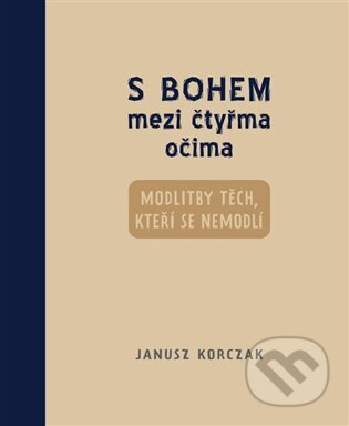 S Bohem mezi čtyřma očima - Janusz Korczak