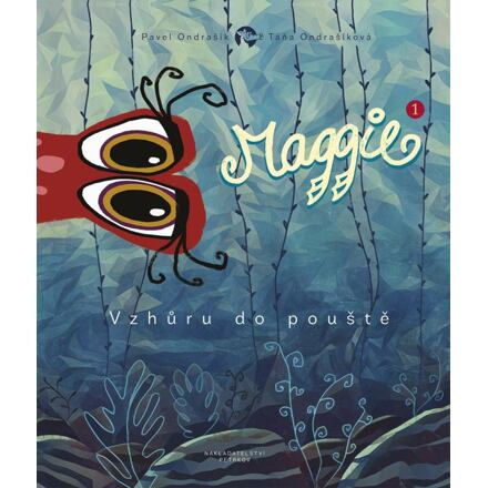 Maggie - Vzhůru do pouště 1 - Pavel Ondrašík, Táňa Ondrašíková