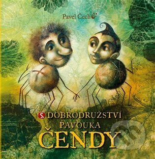 5. Dobrodružství pavouka Čendy (malé vydání) - Pavel Čech