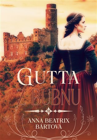 Gutta z Bubnu -  Anna Beatrix Bártová