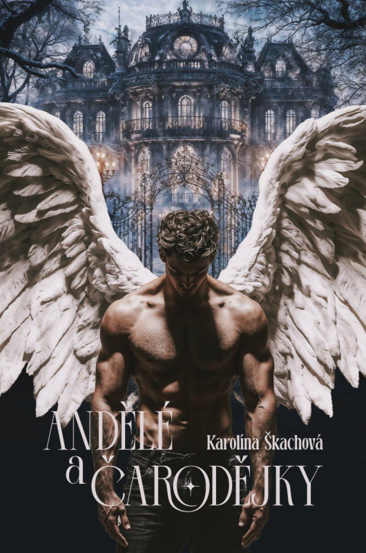 Andělé a čarodějky - Karolína Škachová - kniha z kategorie Fantasy