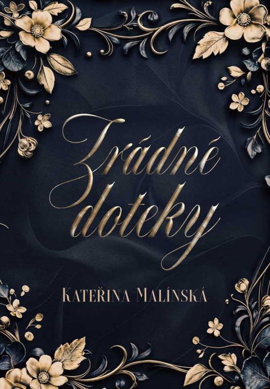 Zrádné doteky - Kateřina Malínská - kniha z kategorie Společenská beletrie