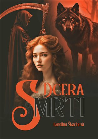 Dcera Smrti -  Karolína Škachová