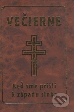 Večierne (Keď sme prišli k západu slnka) - kniha z kategorie Duchovní život