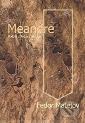 Meandre (Poézia / Próza / Kritika) - Fedor Matejov - kniha z kategorie Literární věda