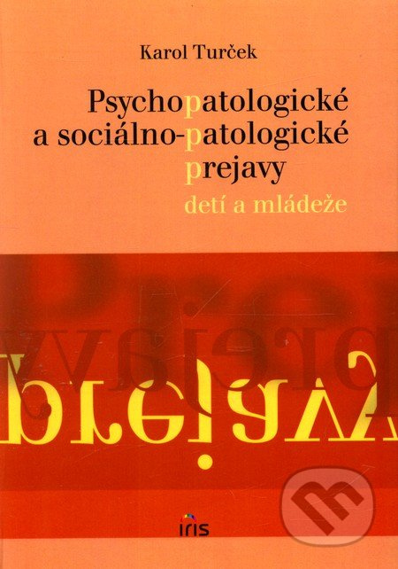 Psychopatologické a sociálno-patologické prejavy u detí a mládeže - kniha z kategorie Pedagogika
