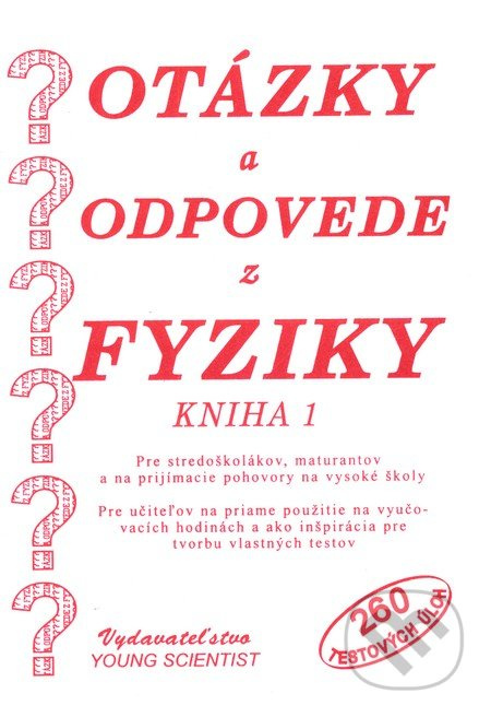 Otázky a odpovede z fyziky - kniha 1 - kniha z kategorie Fyzika