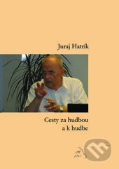 Cesty za hudbou a k hudbe - Juraj Hatrík - kniha z kategorie Filozofie