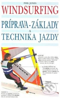 Windsurfing (Príprava - základy a technika jazdy) - Phil Jones - kniha z kategorie Individuální sporty