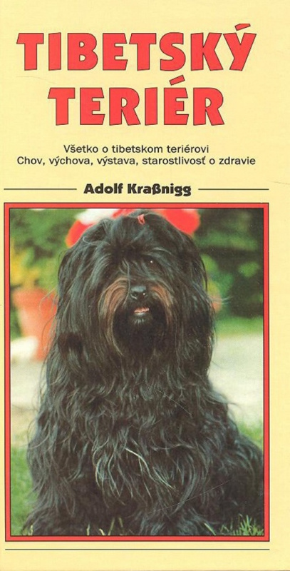 Tibetský teriér - Všetko o tibetskom teriérovi. (Chov, výstava, starostlivosť o zdravie) - kniha z kategorie Chov psů