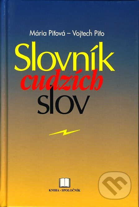 Slovník cudzích slov - Mária Piťová, Vojtech Piťo - kniha z kategorie Jazykové učebnice a slovníky