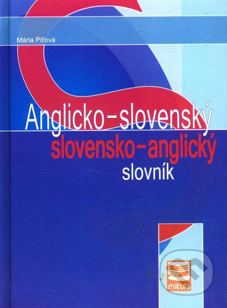 Anglicko-slovenský a slovensko-anglický slovník - Mária Piťová - kniha z kategorie Jazykové učebnice a slovníky
