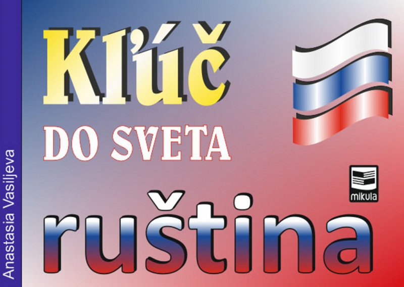 Kľúč do sveta  - ruština - Anastasia Vasiljeva - kniha z kategorie Jazykové učebnice a slovníky