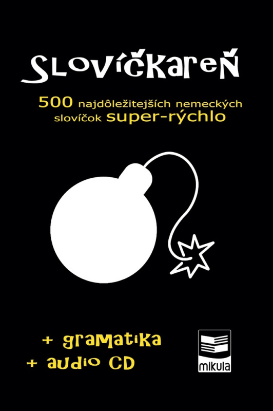 Slovíčkareň (500 najdôležitejších nemeckých slovíčok super-rýchlo) - kniha z kategorie Jazykové učebnice a slovníky