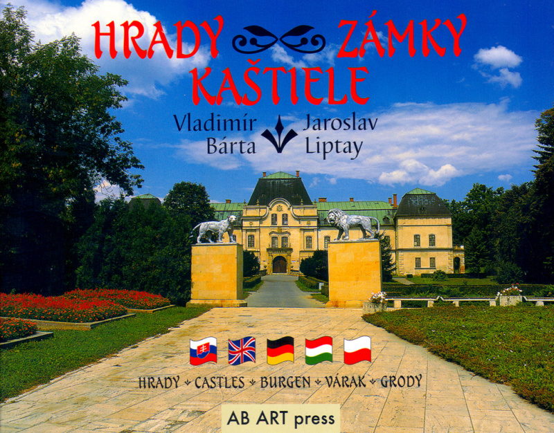 Hrady, zámky, kaštiele - Vladimír Bárta, Jaroslav Liptay - kniha z kategorie Místopisy