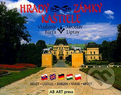 Hrady, zámky, kaštiele - Vladimír Bárta, Jaroslav Liptay - kniha z kategorie Místopisy