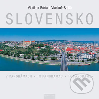 Slovensko v panorámach - Vladimír Bárta, Vladimír Barta - kniha z kategorie Malířství a sochařství