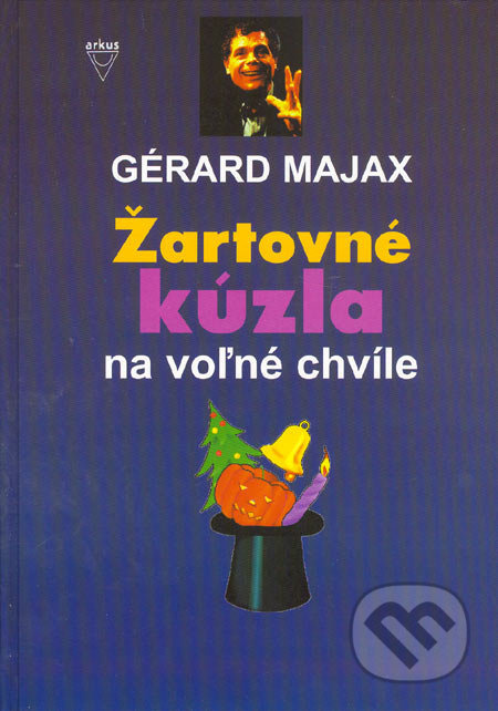 Žartovné kúzla na voľné chvíle - Gérard Majax - kniha z kategorie Knihy o hrách