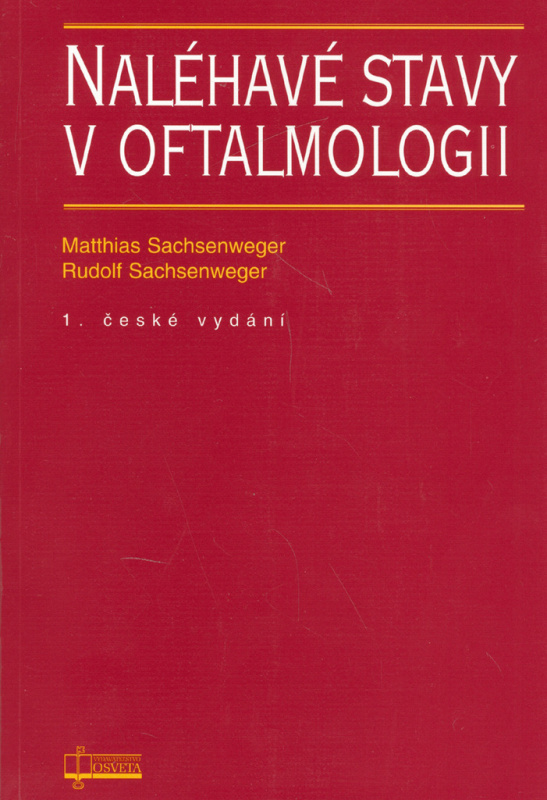 Naléhavé stavy v oftalmologii (1. české vydání) - Matthias Sachsenweger, Rudolf Sachsenweger - kniha z kategorie Oftalmologie a otolaryngologie