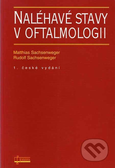 Naléhavé stavy v oftalmologii (1. české vydání) - Matthias Sachsenweger, Rudolf Sachsenweger - kniha z kategorie Oftalmologie a otolaryngologie
