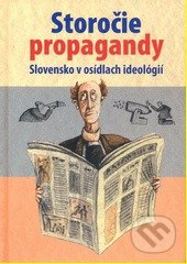 Storočie propagandy - Valerián Bystrický, Jaroslava Roguľová - kniha z kategorie Historie
