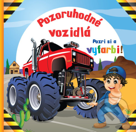 Pozoruhodné vozidlá (Pozri si a vyfarbi!) - kniha z kategorie Omalovánky