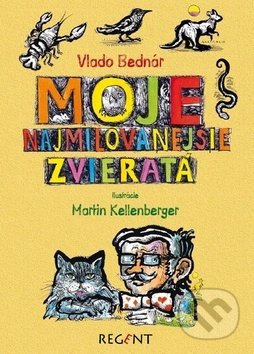 Moja najmilovanejšie zvieratá - Vlado Bednár - kniha z kategorie Beletrie pro děti