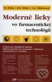 Moderné lieky vo farmaceutickej technológii - Marián Žabka, Rainer H. Müller, Gesine E. Hildebrand - kniha z kategorie Farmakologie a fytoterapie
