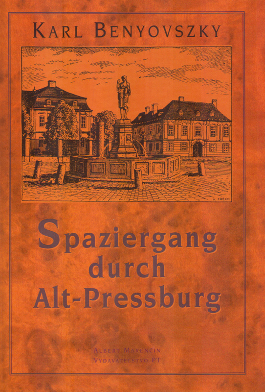 Spaziergang durch Alt-Preesburg - Karl Benyovszky - kniha z kategorie Historie