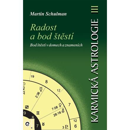 Karmická astrologie 3 - Radost a bod štěstí