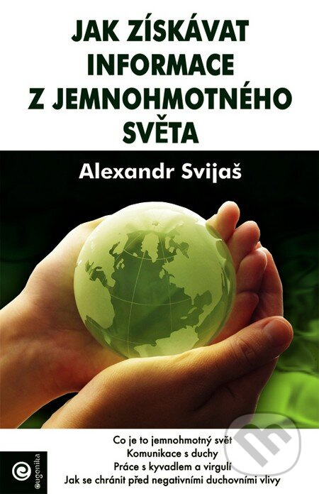 Jak získavat informace z jemnohmotného světa - Alexander Svijaš - kniha z kategorie Spiritualita