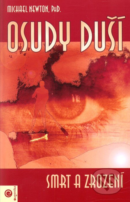 Osudy duší - Smrt a zrození - Michael Newton - kniha z kategorie Parapsychologie