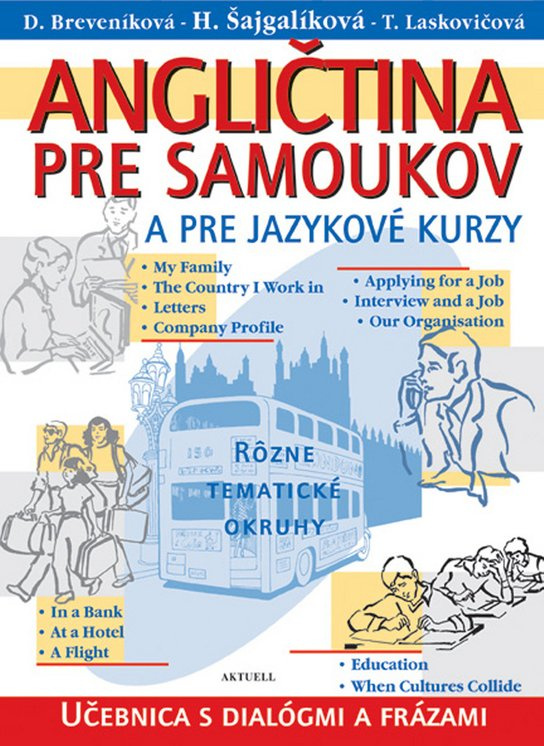 Angličtina pre samoukov a pre jazykové kurzy -  Kolektív autorov