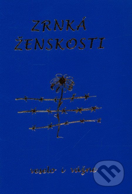 Zrnká ženskosti - Kolektív autorov - kniha z kategorie Citáty a aforismy