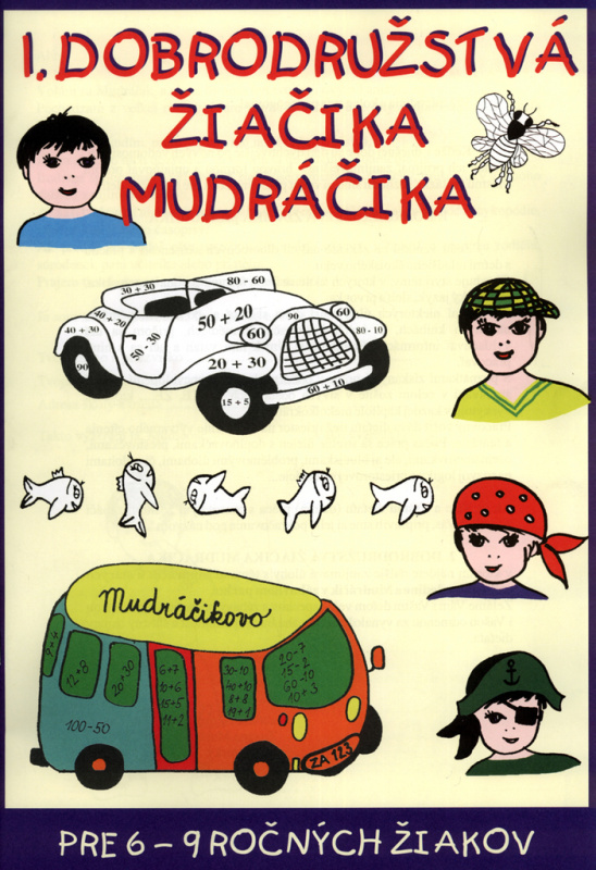 1. dobrodružstvá žiačika Mudráčika (pre 6 - 9 ročných žiakov) - kniha z kategorie Pro děti