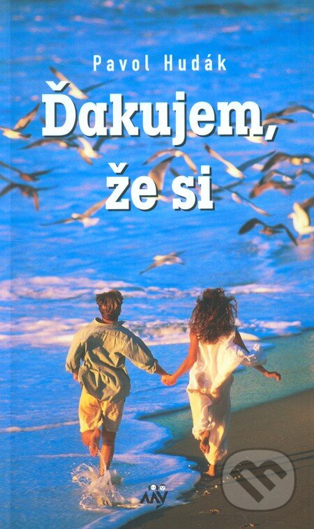 Ďakujem, že si - Pavol Hudák - kniha z kategorie Duchovní život